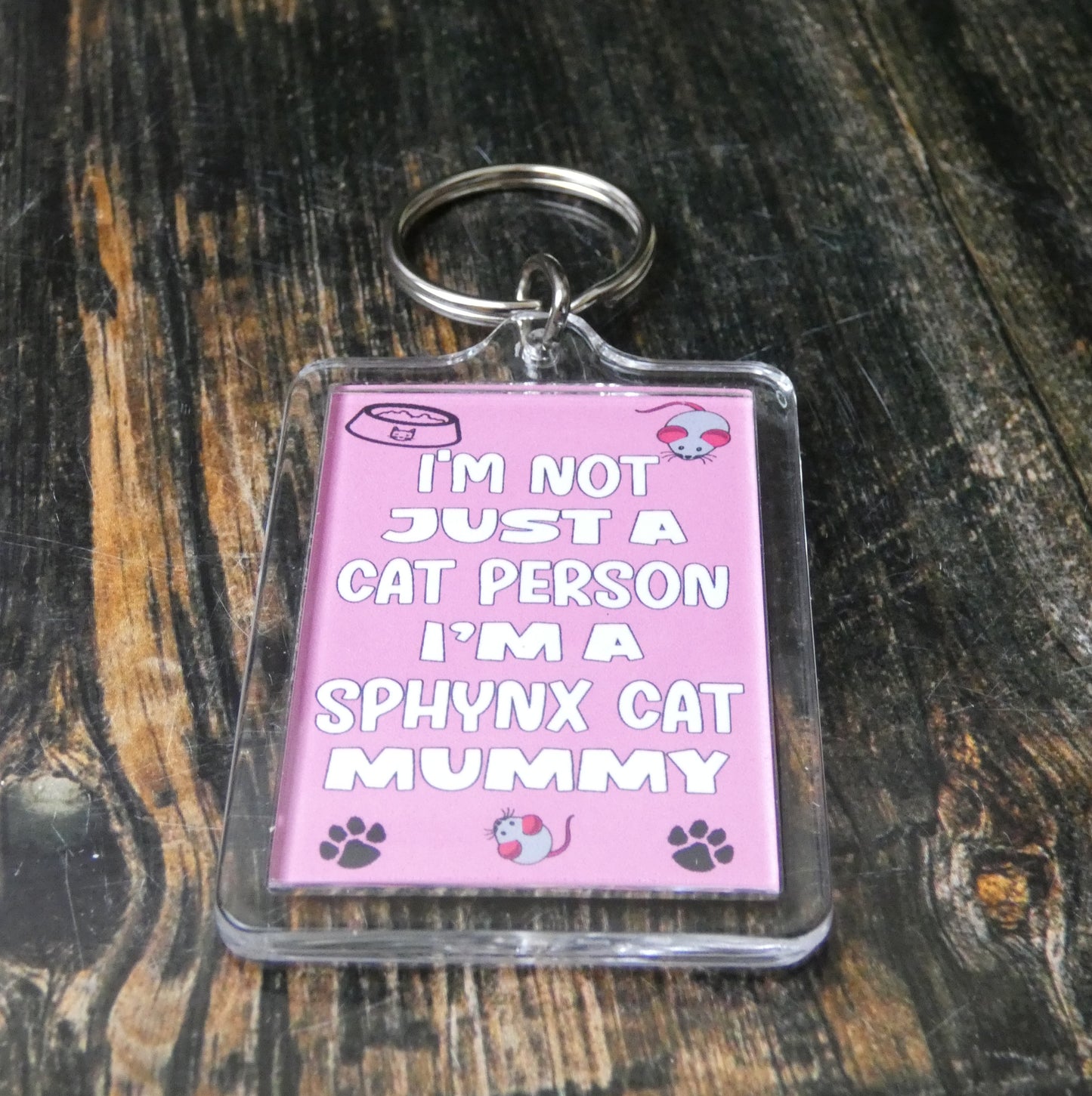 Sphynx Cat Keyring Gift - I'm Not Just A Cat Person I'm A Sphynx Cat Mummy - Nice Cute Fun Novelty Present