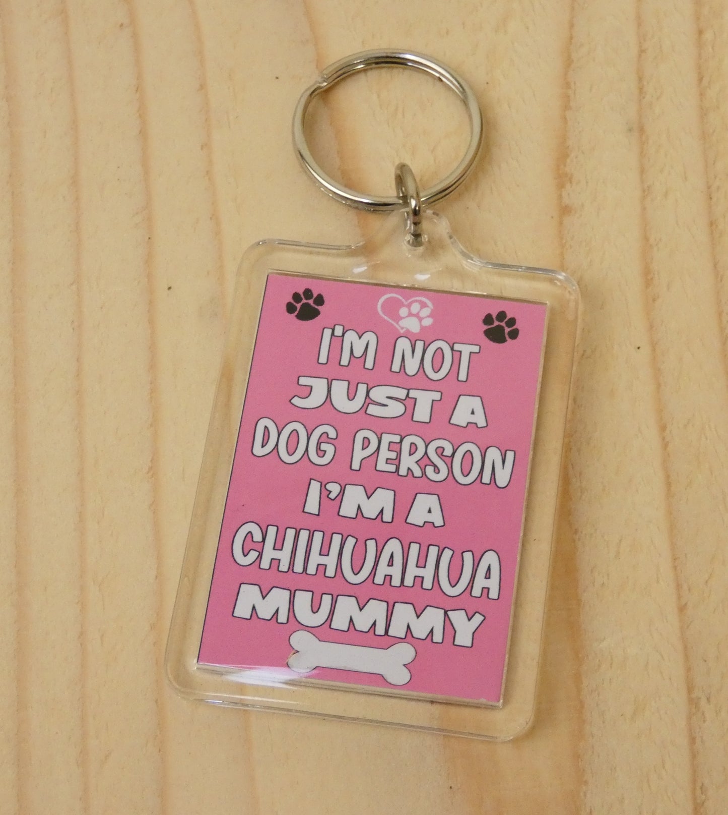 Chihuahua Keyring Gift - I'm Not Just A Dog Person I'm A Chihuahua Mummy - Nice Cute Fun Novelty Present