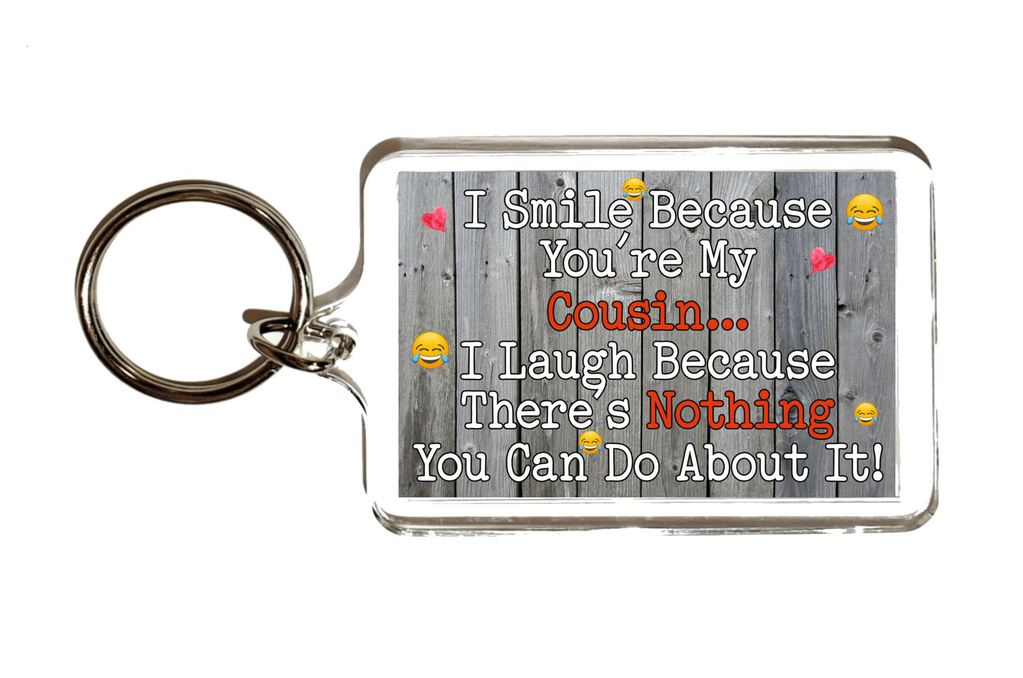 Cousin Keyring - I Smile Because You're My Cousin - Fun Birthday Novelty Present