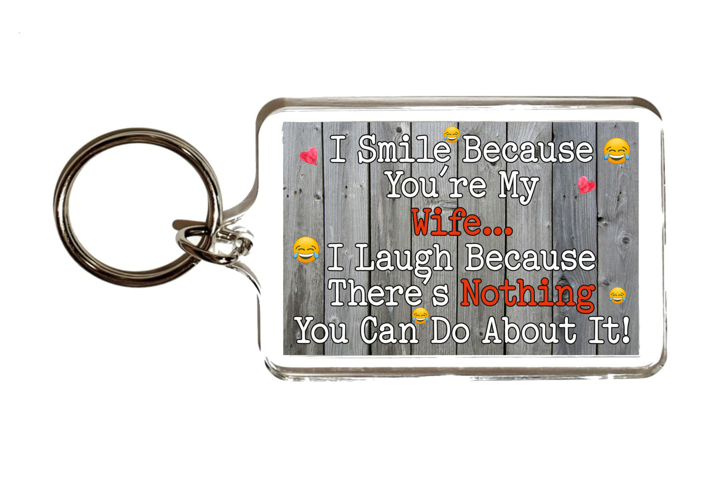Wife Keyring - I Smile Because You're My Wife - Fun Birthday Novelty Present