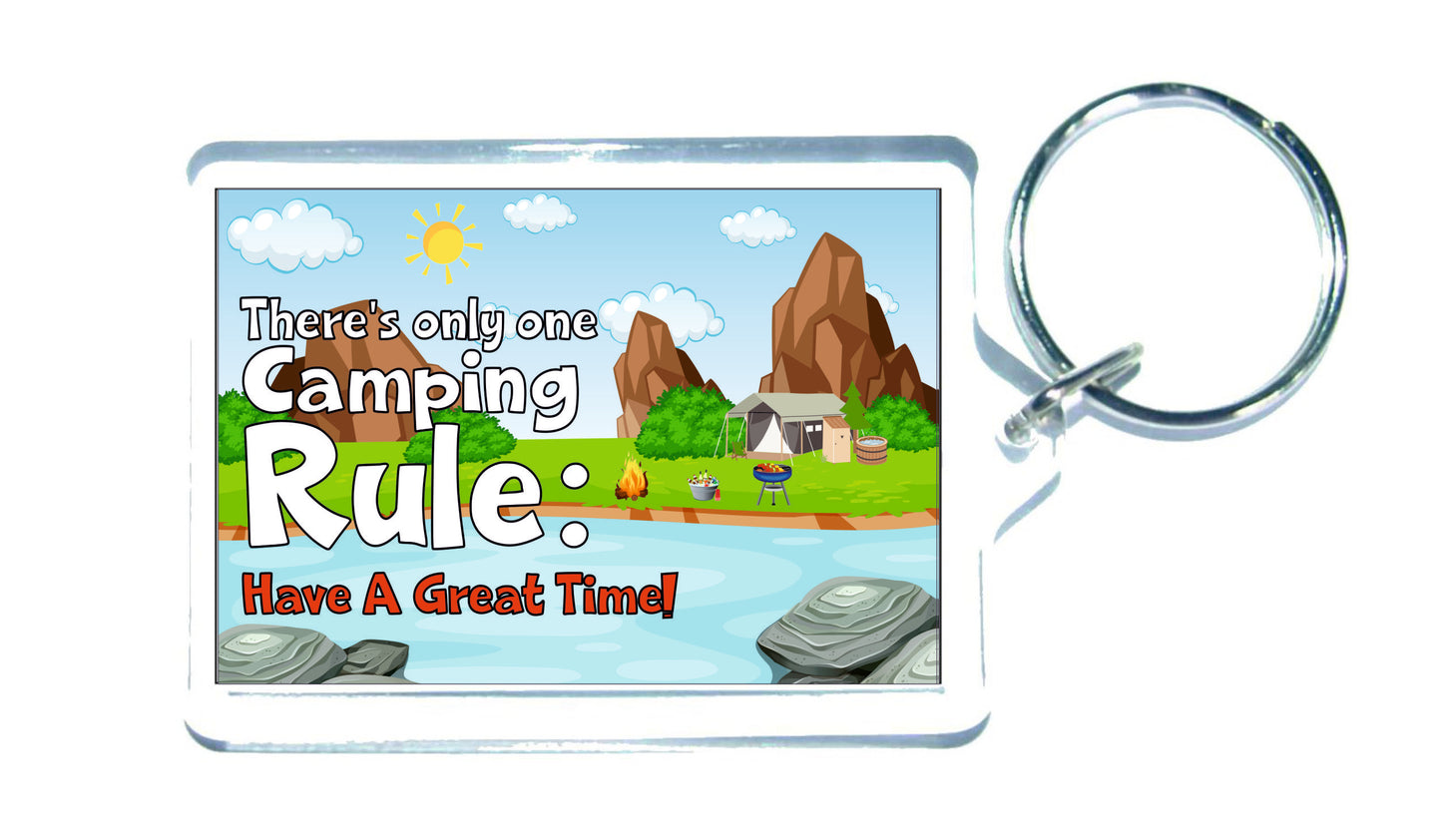Camping Keyring - There's Only One Camping Rule - Fun Cute Gift - Novelty Birthday Present