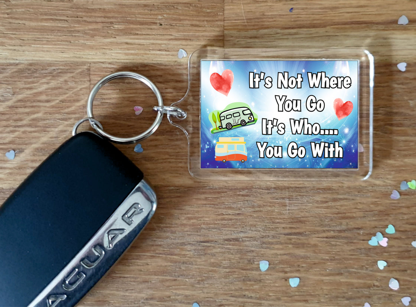 Campervan Keyring - It's Not Where You Go It's Who You Go With - Fun Cute Gift - Novelty Birthday Present