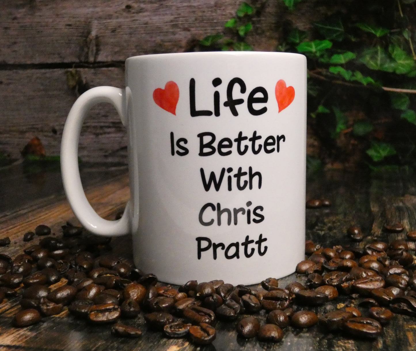 Chris Pratt Mug Gift - Life Is Better With - Nice Cute Funny Novelty Marvel Movie Fan Cup Present