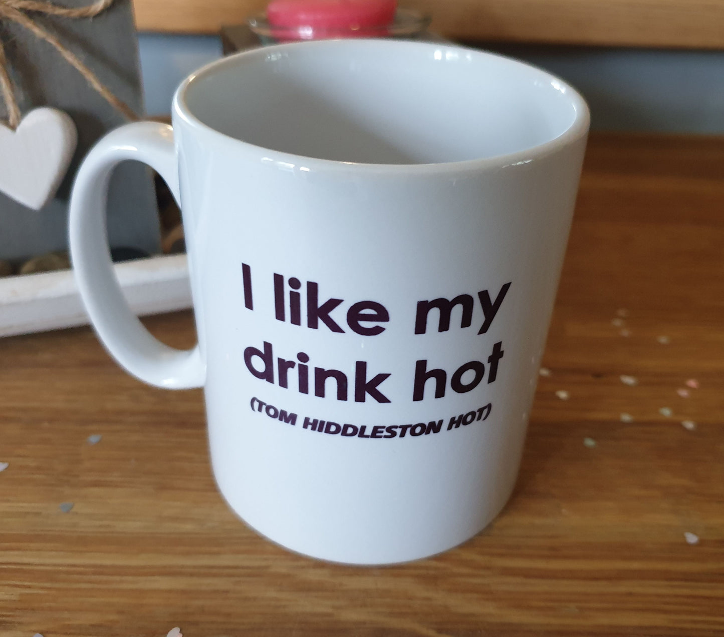 Tom Hiddleston Mug Gift - I Like My Drink Hot Tom Hiddleston Hot - Fun Cute Novelty Fan Hiddlestoners Cup Thirst Present