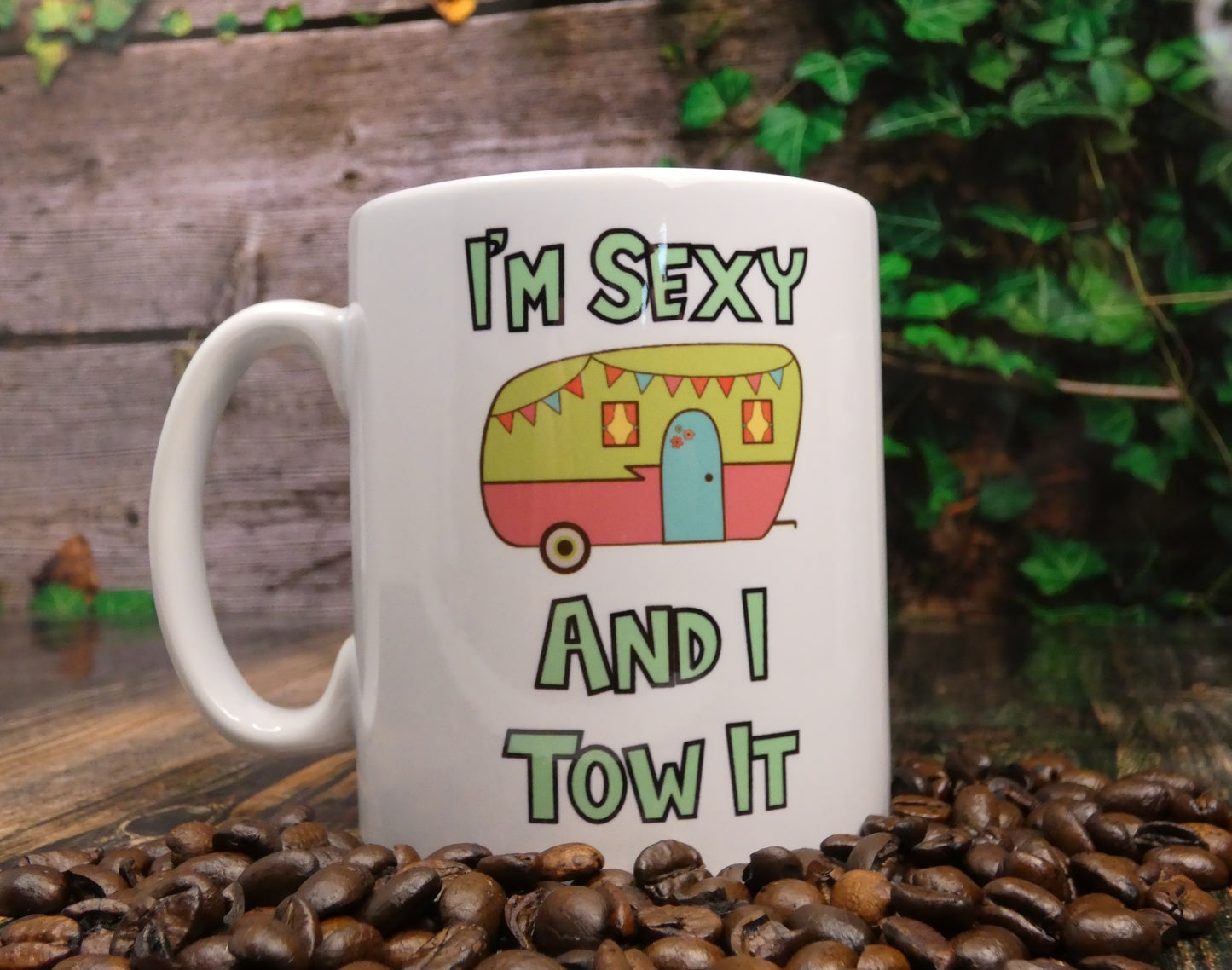 Caravan Mug Gift - I'm Sexy And I Tow It - Nice Cute Girly Novelty Funny Holiday Caravanning Travel Cup Present