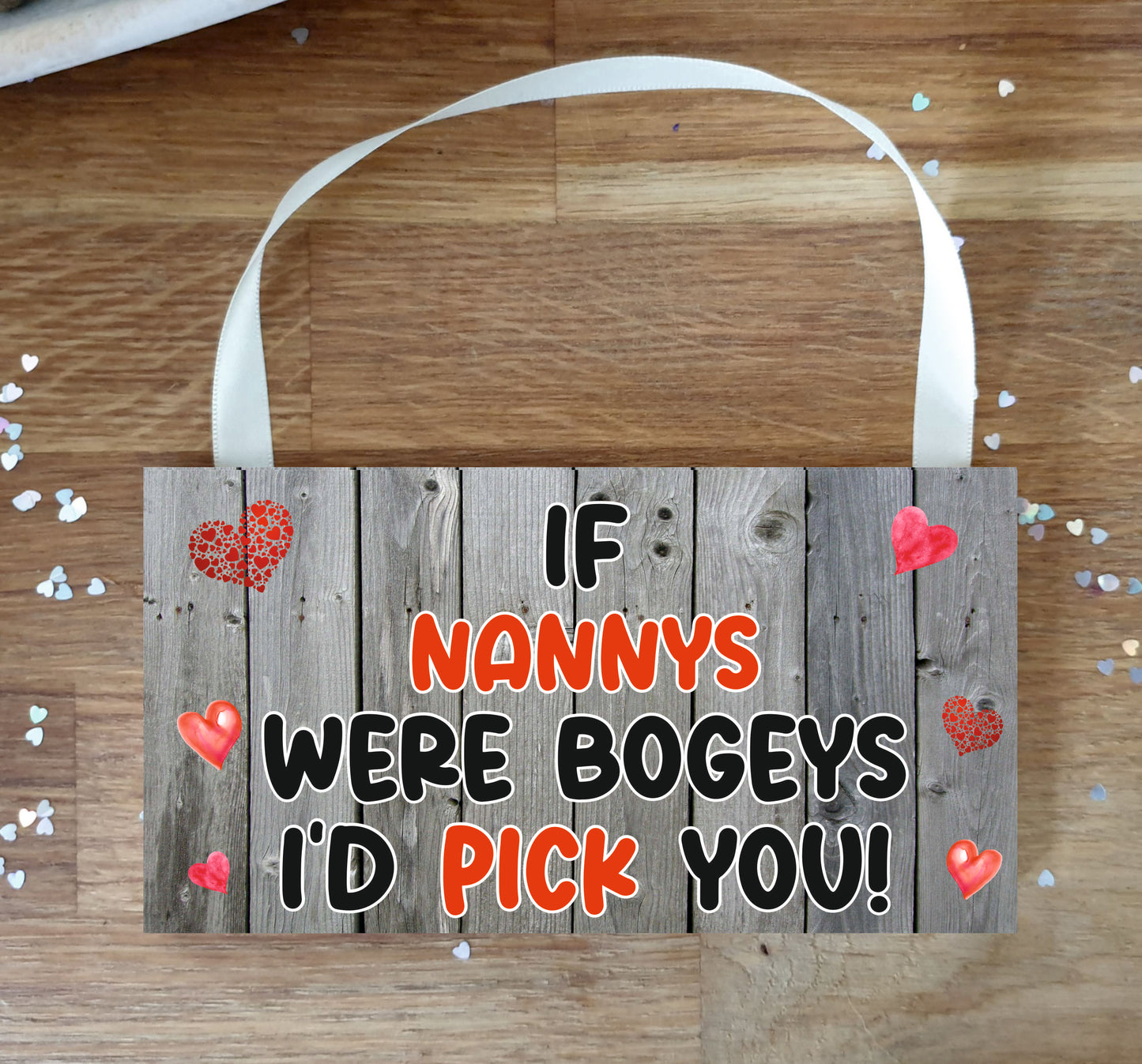 Nanny Plaque Gift - If Nannys Were Bogeys I'd We'd Pick You - Funny Rude Cheeky Birthday Novelty Present