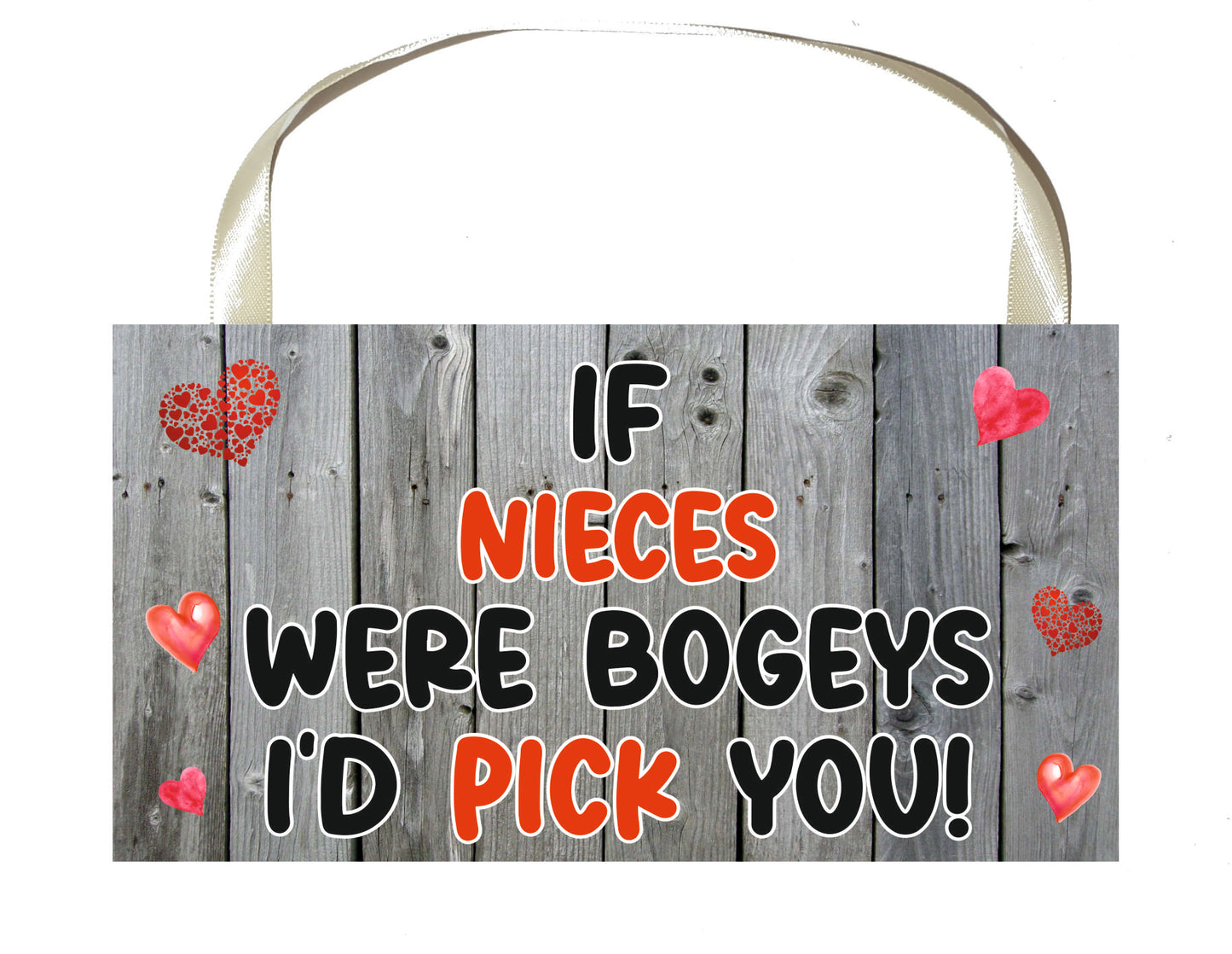 Niece Plaque Gift - If Nieces Were Bogeys I'd Pick You - Nice Rude Cute Cheeky Birthday Novelty Present