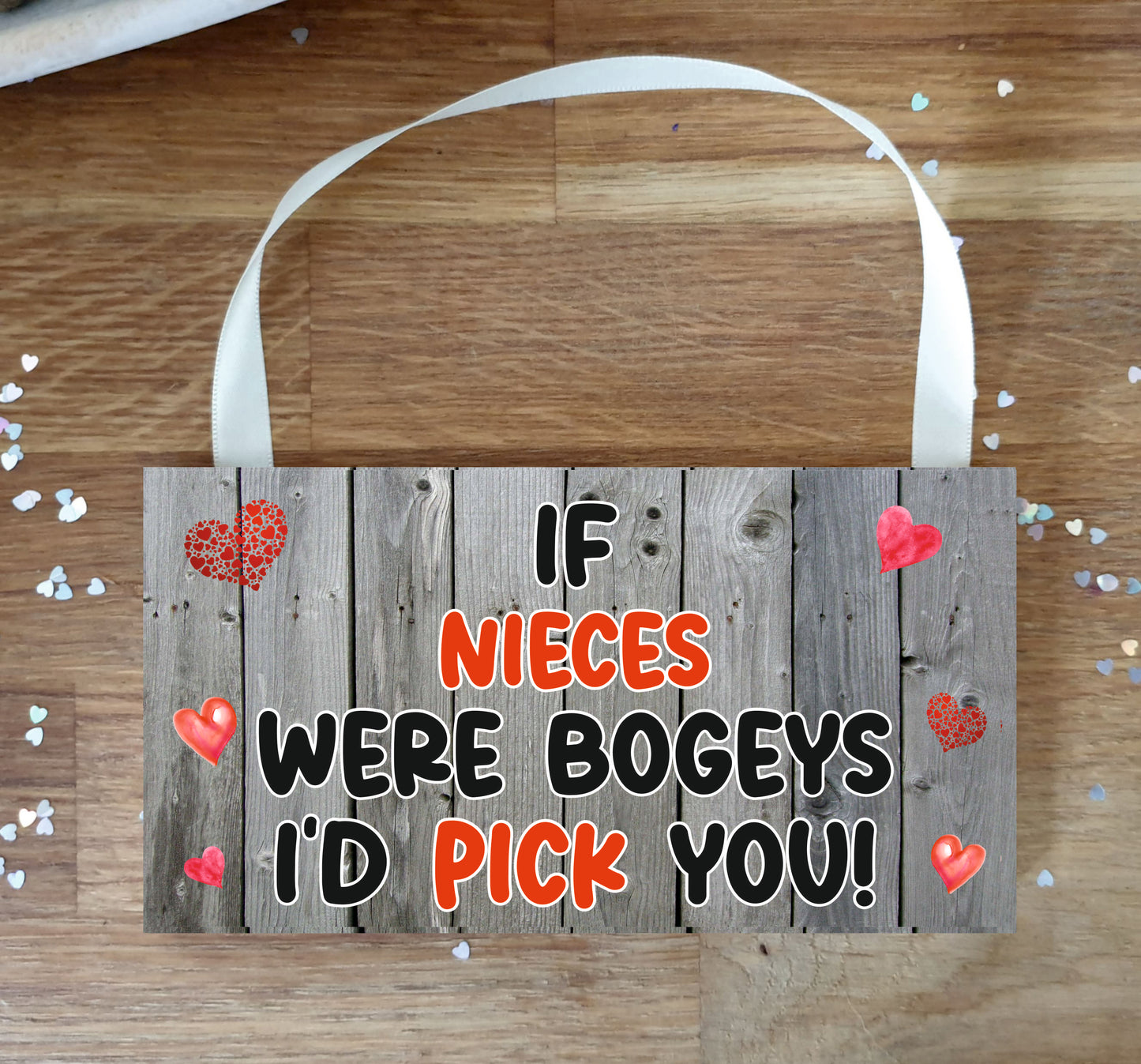 Niece Plaque Gift - If Nieces Were Bogeys I'd Pick You - Nice Rude Cute Cheeky Birthday Novelty Present