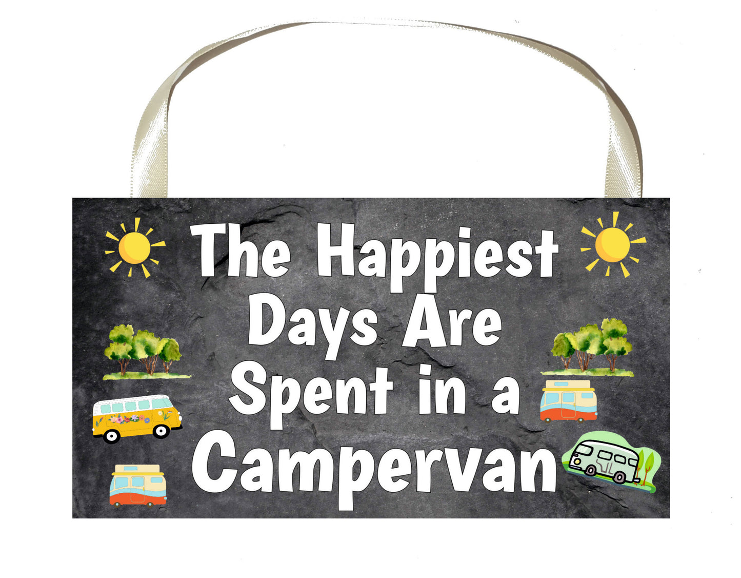 Campervan Plaque Gift - The Happiest Days Are Spent In A Campervan - Fun Cute Birthday Novelty Present