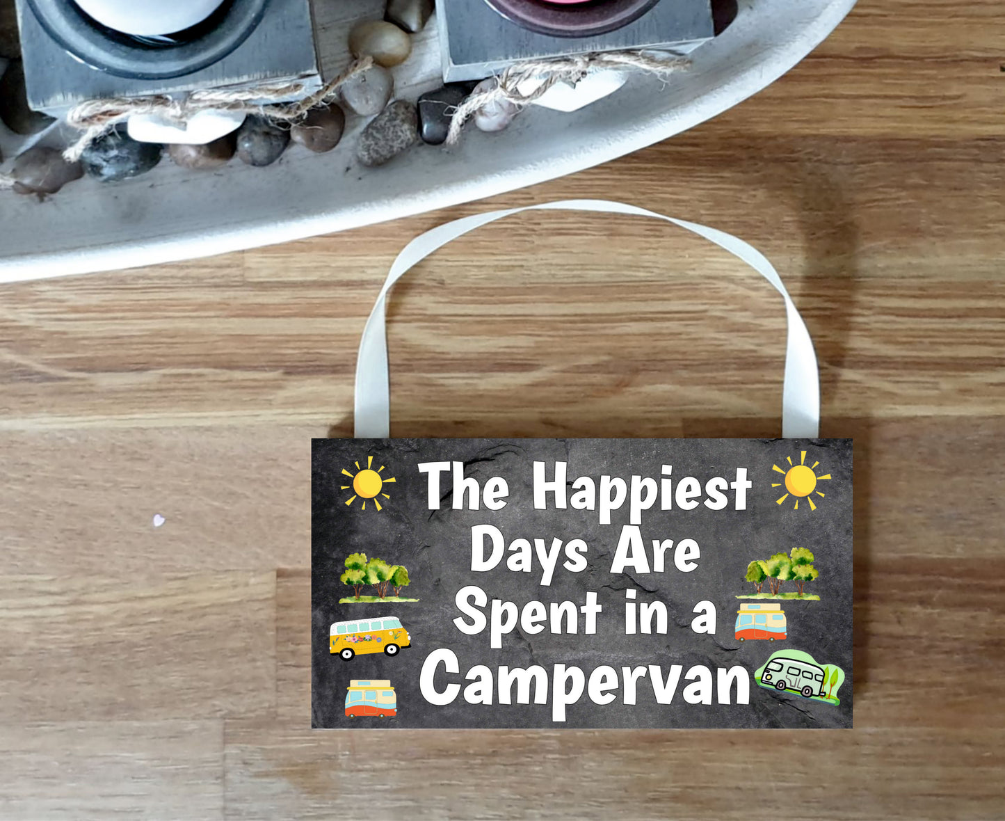 Campervan Plaque Gift - The Happiest Days Are Spent In A Campervan - Fun Cute Birthday Novelty Present