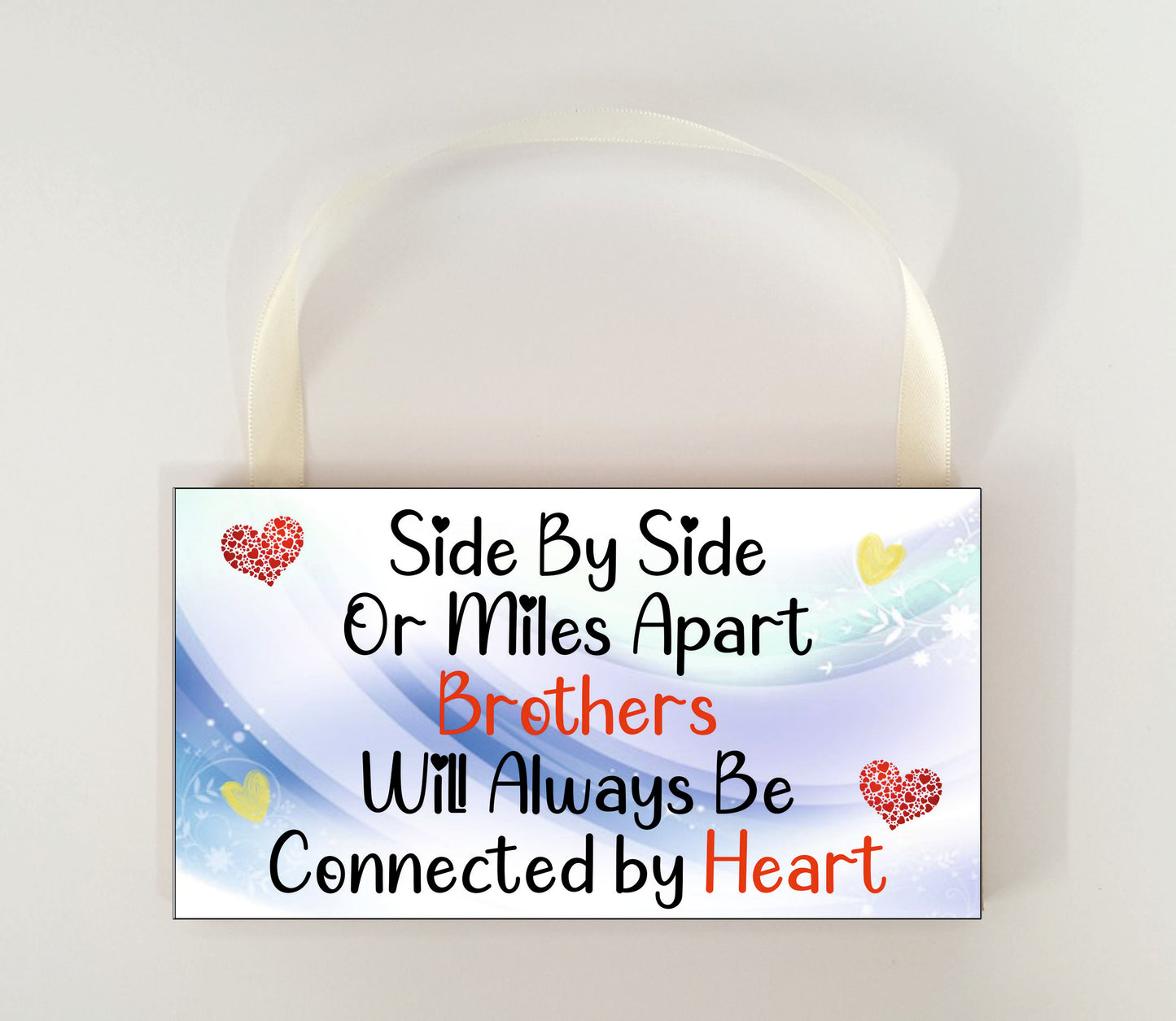 Brother Plaque Gift - Side By Side Or Miles Apart - Fun Novelty Birthday Christmas Present