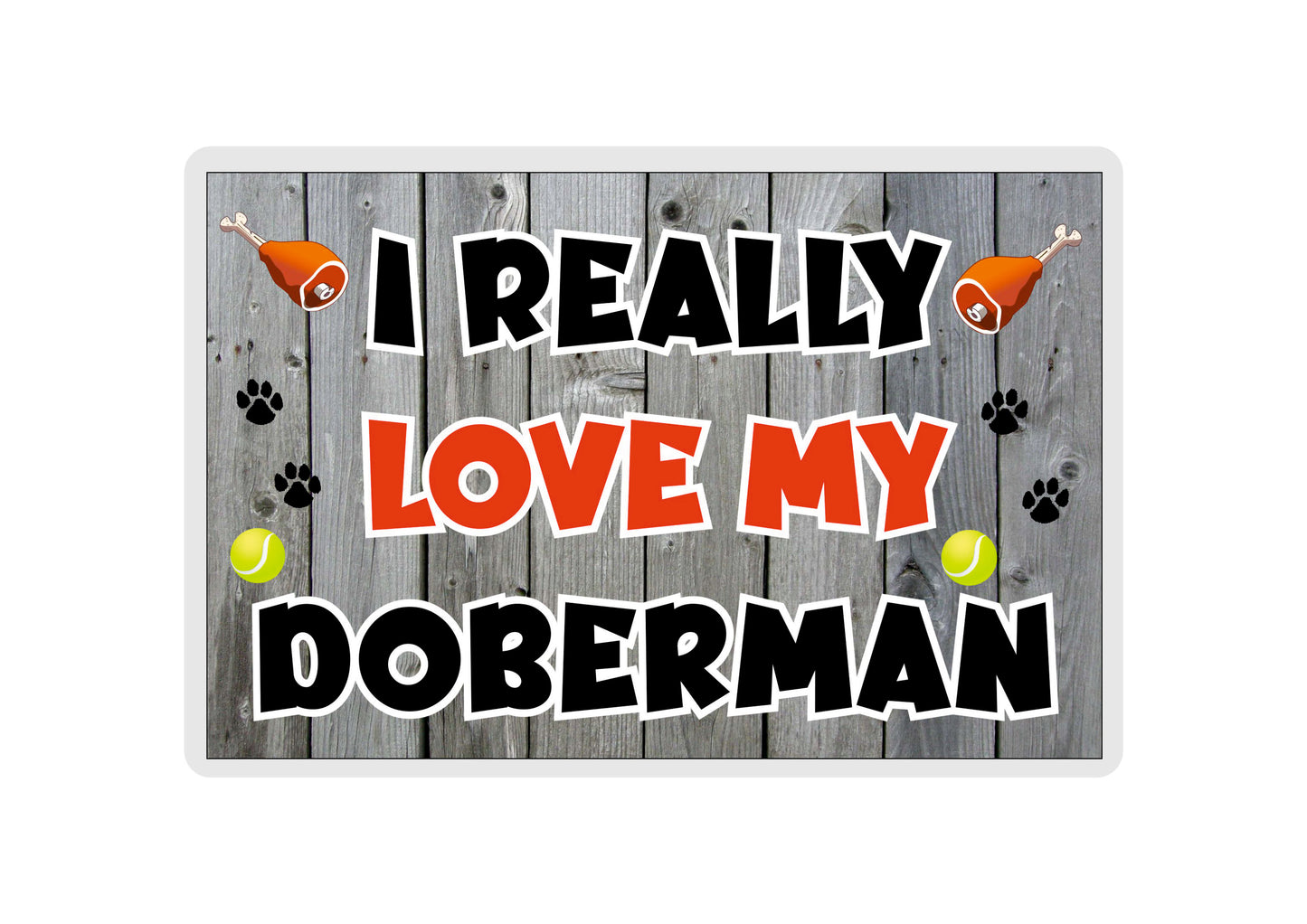 Doberman Fridge Magnet Gift - I Really Love My - Cute Novelty Fun Dog Owner Present