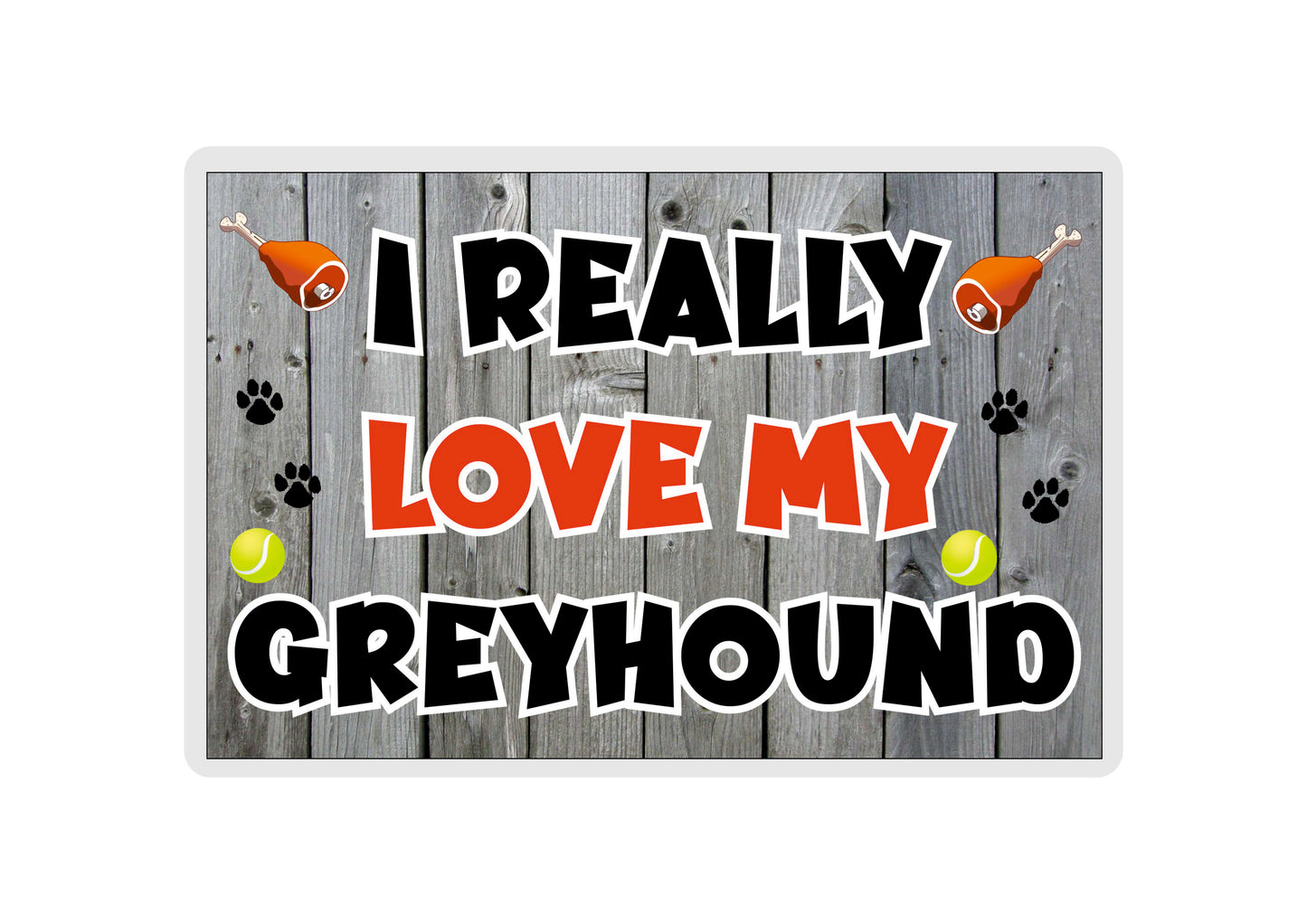 Greyhound Fridge Magnet Gift - I Really Love My - Cute Novelty Fun Dog Owner Present