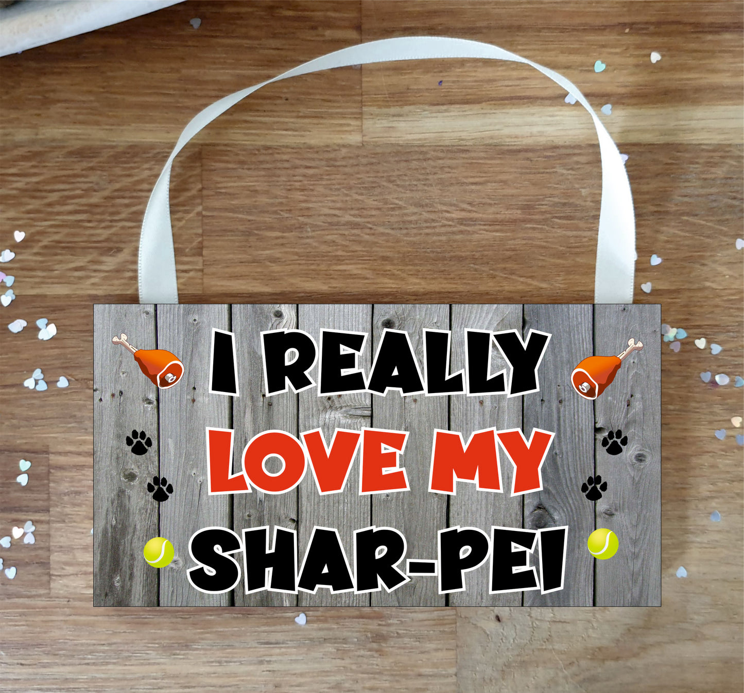 Shar Pei Plaque Gift - I Really Love My - Cute Novelty Fun Dog Owner - Pet Lover Sign Present
