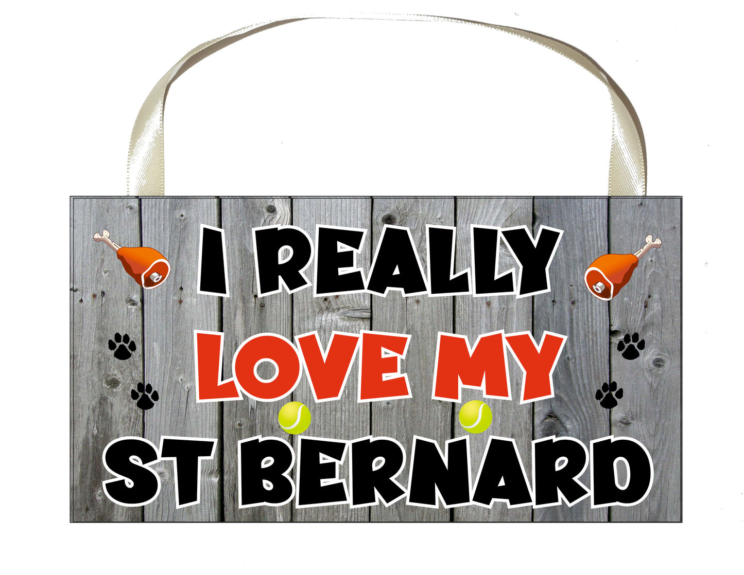 St Bernard Plaque Gift - I Really Love My - Cute Novelty Fun Dog Owner - Pet Lover Sign Present