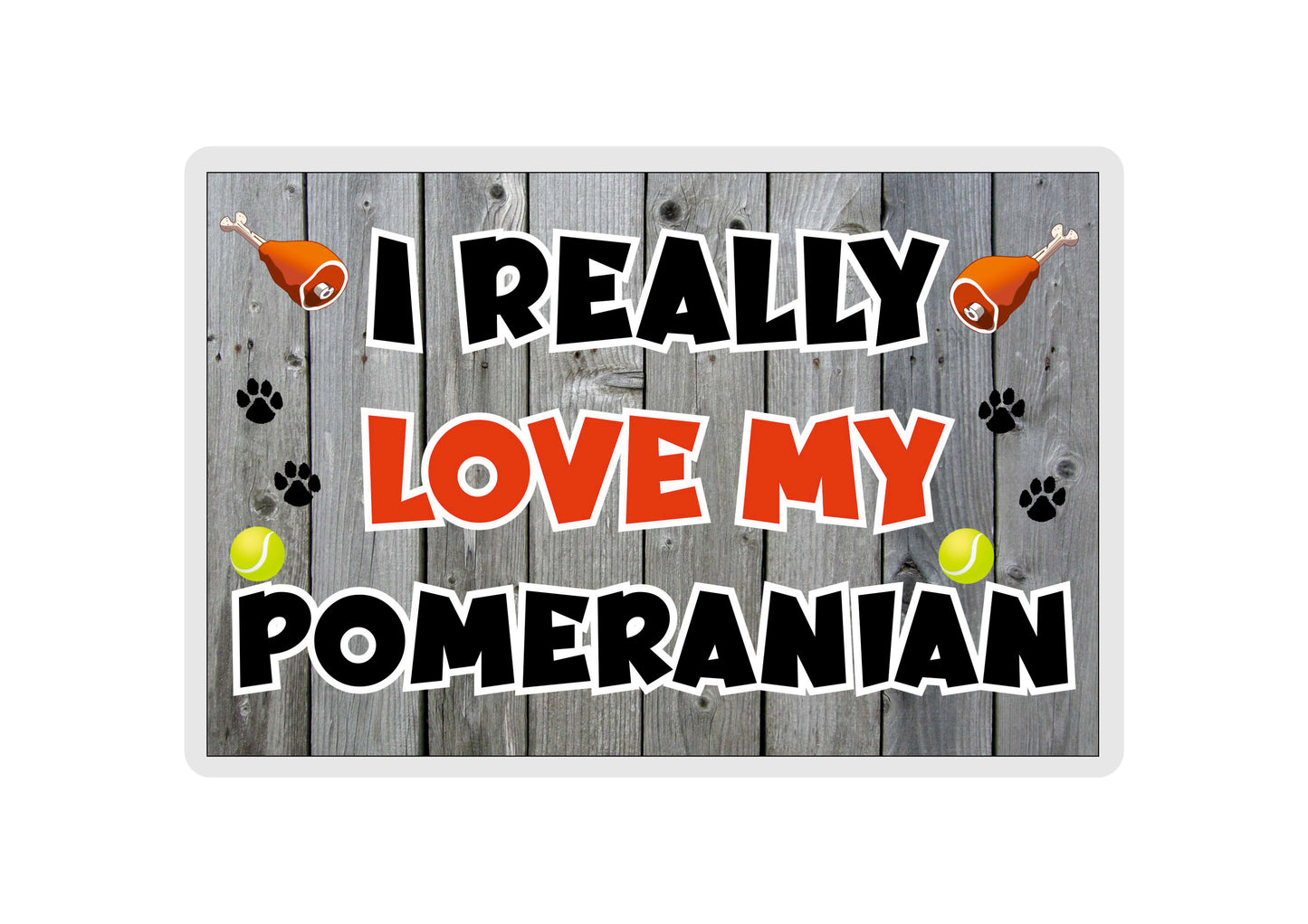 Pomeranian Fridge Magnet Gift - I Really Love My - Cute Novelty Fun Dog Owner Present