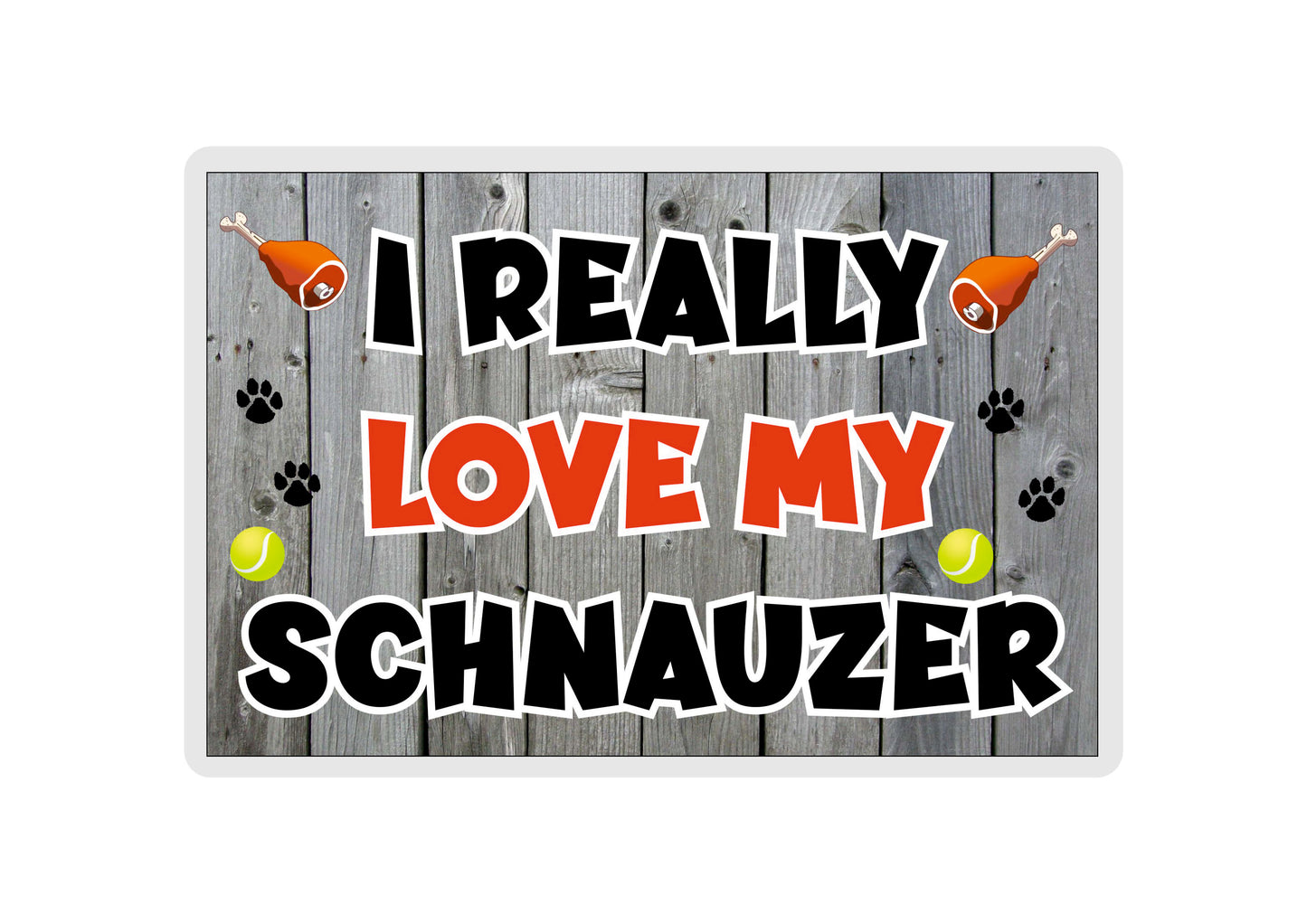 Schnauzer Fridge Magnet Gift - I Really Love My - Cute Novelty Fun Dog Owner Present