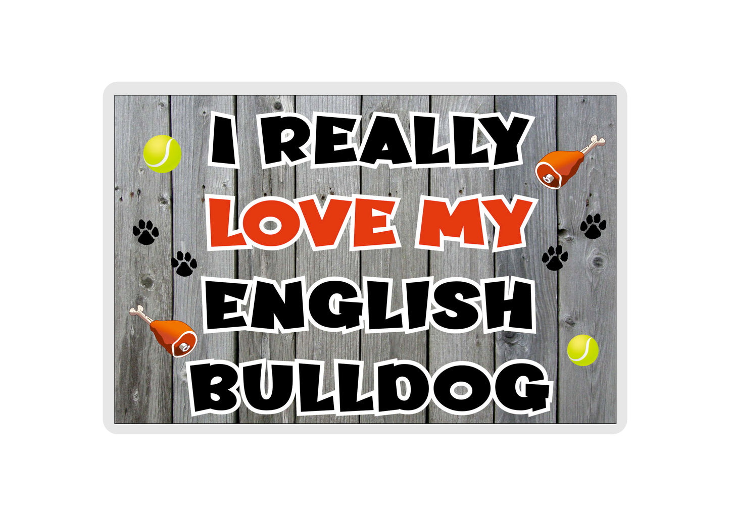 English Bulldog Fridge Magnet Gift - I Really Love My - Cute Novelty Fun Dog Owner Present