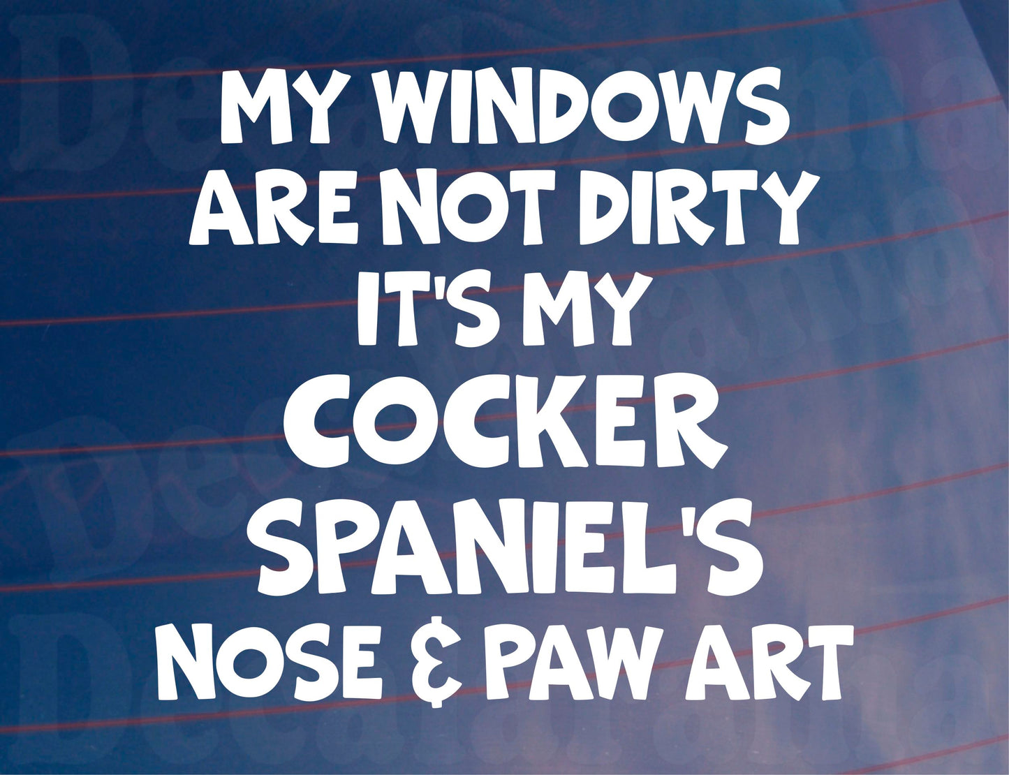 Car Sticker Cocker Spaniel Windows Not Dirty Nose & Paw Art Nice Funny Cute Novelty Dog Bumper Boot Decal
