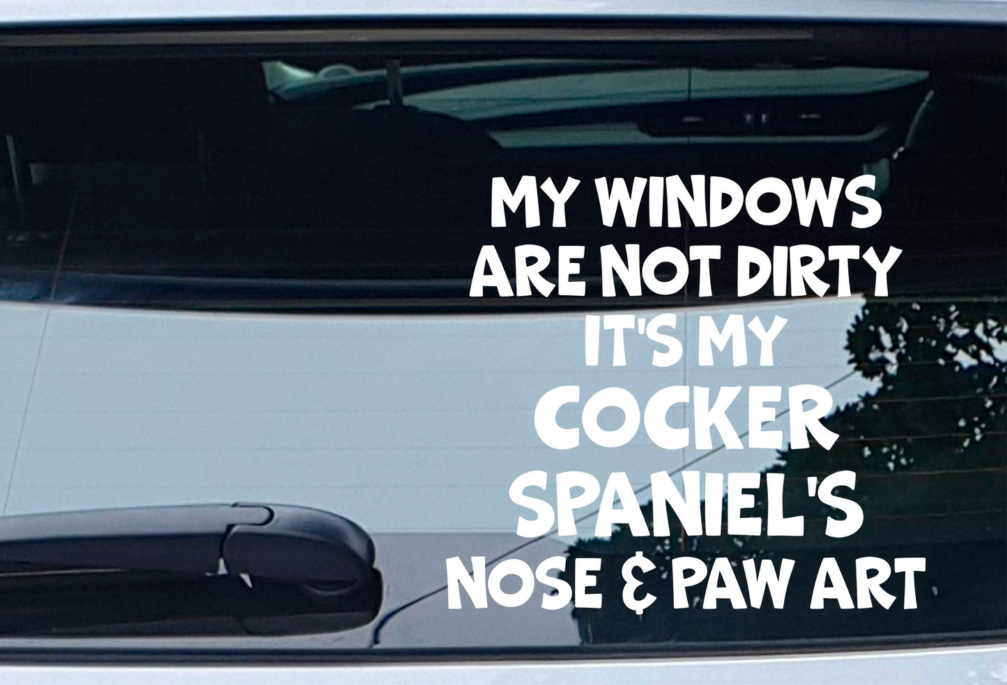 Car Sticker Cocker Spaniel Windows Not Dirty Nose & Paw Art Nice Funny Cute Novelty Dog Bumper Boot Decal