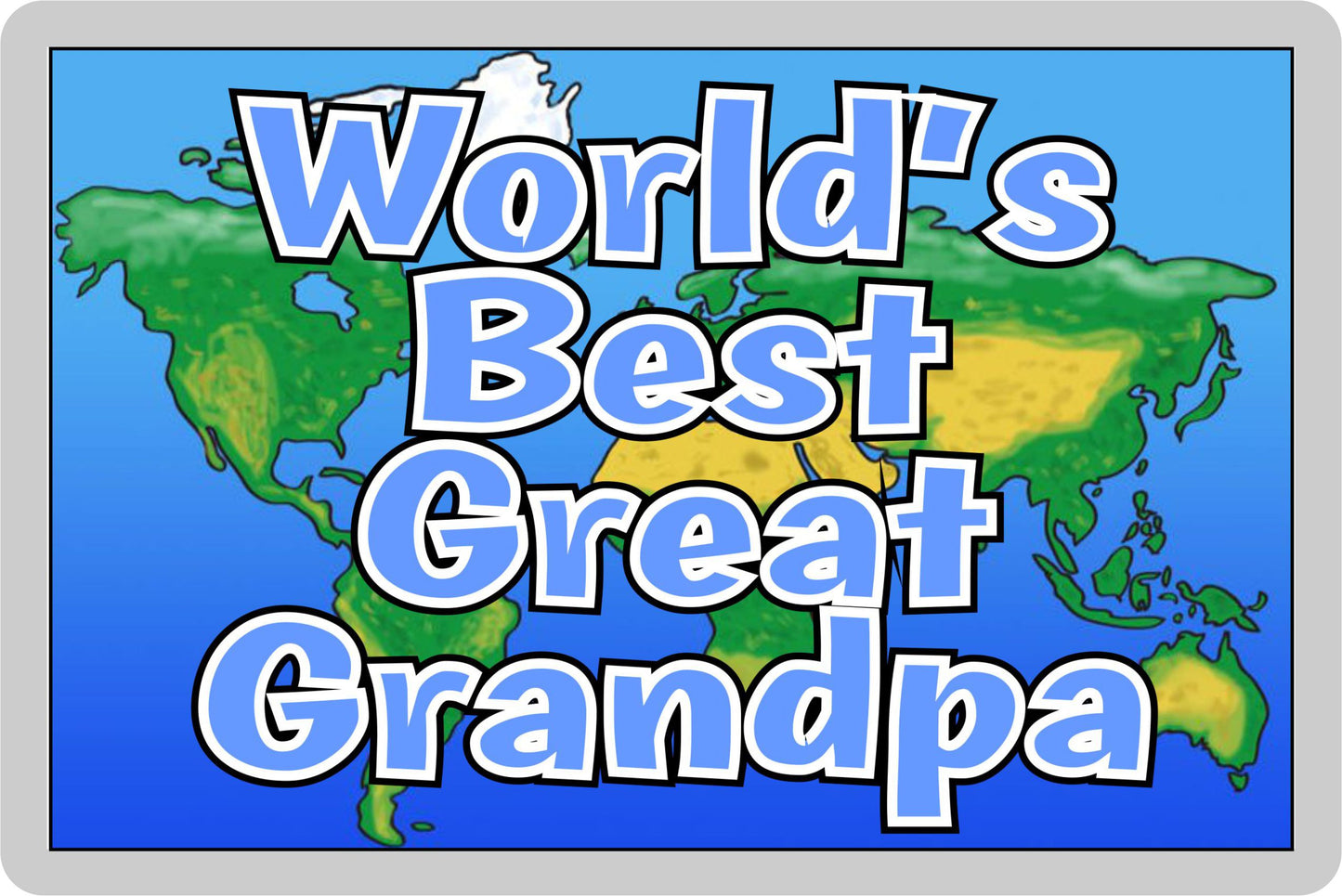 Great Grandpa Fridge Magnet - World's Best Great Grandpa - Novelty Love Gift - Fun Birthday Christmas Present