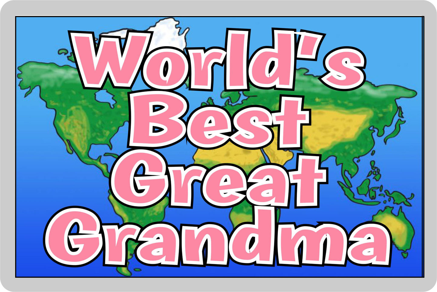 Great Grandma Fridge Magnet - World's Best Great Grandma - Novelty Love Gift - Fun Birthday Christmas Present