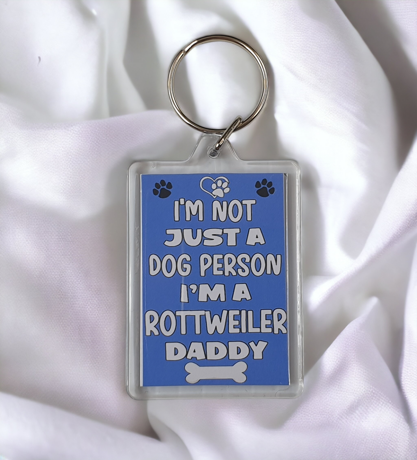 Rottweiler Keyring Gift - I'm Not Just A Dog Person I'm A * Daddy - Nice Cute Fun Novelty Present