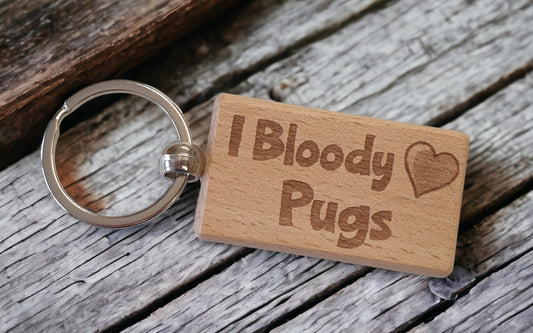 Pug Keyring Gift - I Bloody Love Heart - Cute Engraved Wooden Key Fob Fun Novelty Nice Dog Owner Present