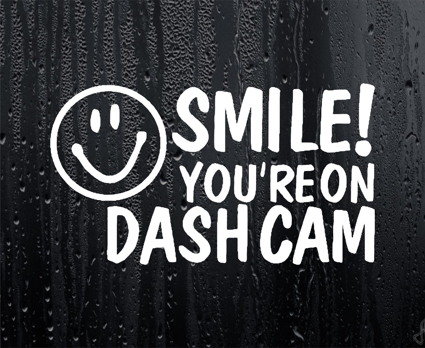 Car Sticker Smile You're On Dash Cam Window Bumper Camera Security Decal Large