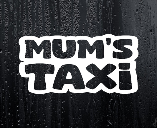 Car Sticker Mum's Taxi Funny Novelty Van Window Nice Cute Bumper Boot Door Decal