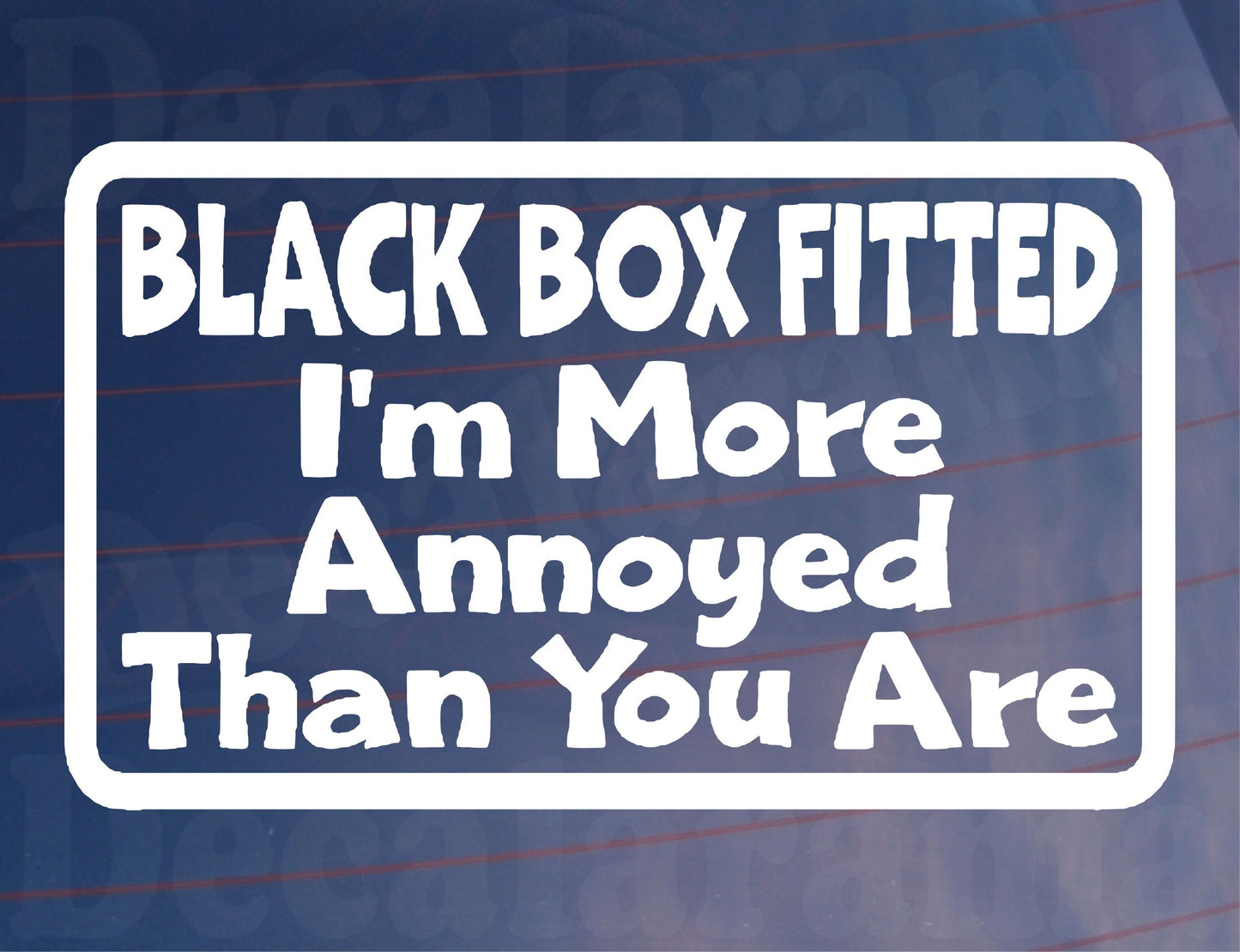 Car Sticker Black Box Fitted I'm More Annoyed Than You Are Window Bumper Door Young Driver Decal Present