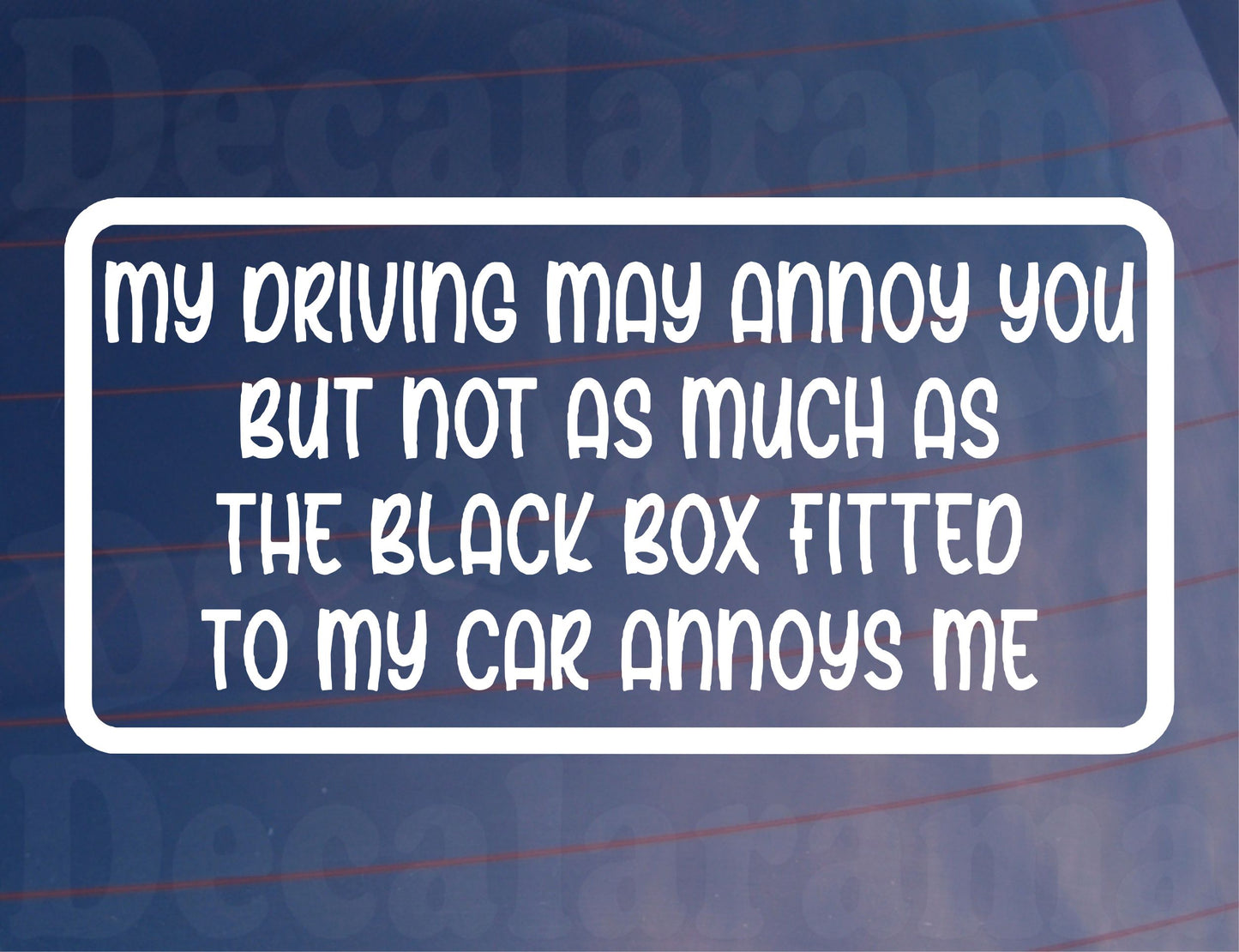 Car Sticker My Driving May Annoy You Black Box Fitted Annoys Me Novelty Bumper Door Young Driver Decal Gift Present