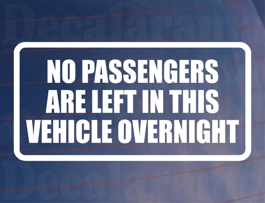 Car Sticker No Passengers Are Left In Vehicle Overnight Funny Cute Novelty Van Window Bumper Boot Door Decal Gift Present