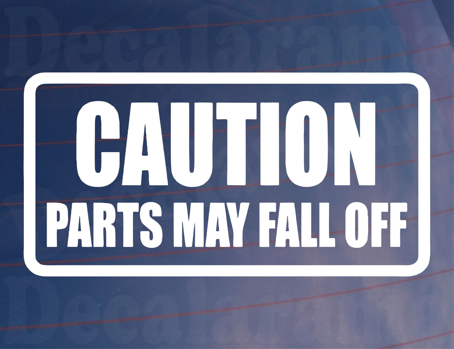 Car Sticker Caution Parts May Fall Off Funny Novelty Van Window Bumper Boot Door Decal Present