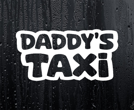 Car Sticker Daddy's Taxi Funny Novelty Van Window Nice Cute Bumper Boot Door Decal