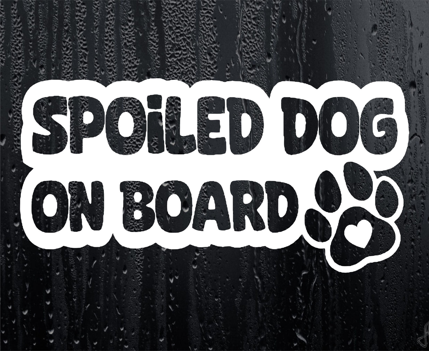 Car Sticker Spoiled Dog On Board Novelty Dog Puppy Warning Van Window Bumper Boot Door Decal