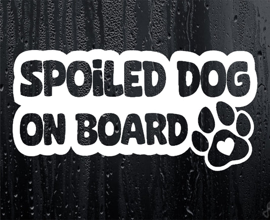 Car Sticker Spoiled Dog On Board Novelty Dog Puppy Warning Van Window Bumper Boot Door Decal