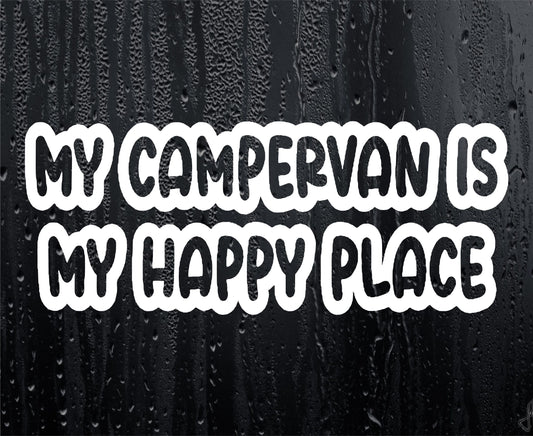 Campervan Sticker My Campervan Is My Happy Place Fun Cute Novelty Window Bumper Boot Door Decal