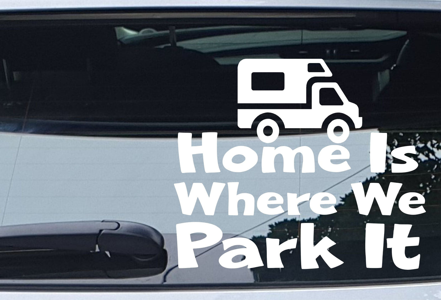 Car Sticker Home Is Where We Park It Motorhome Window Decal Gift Present Small Size