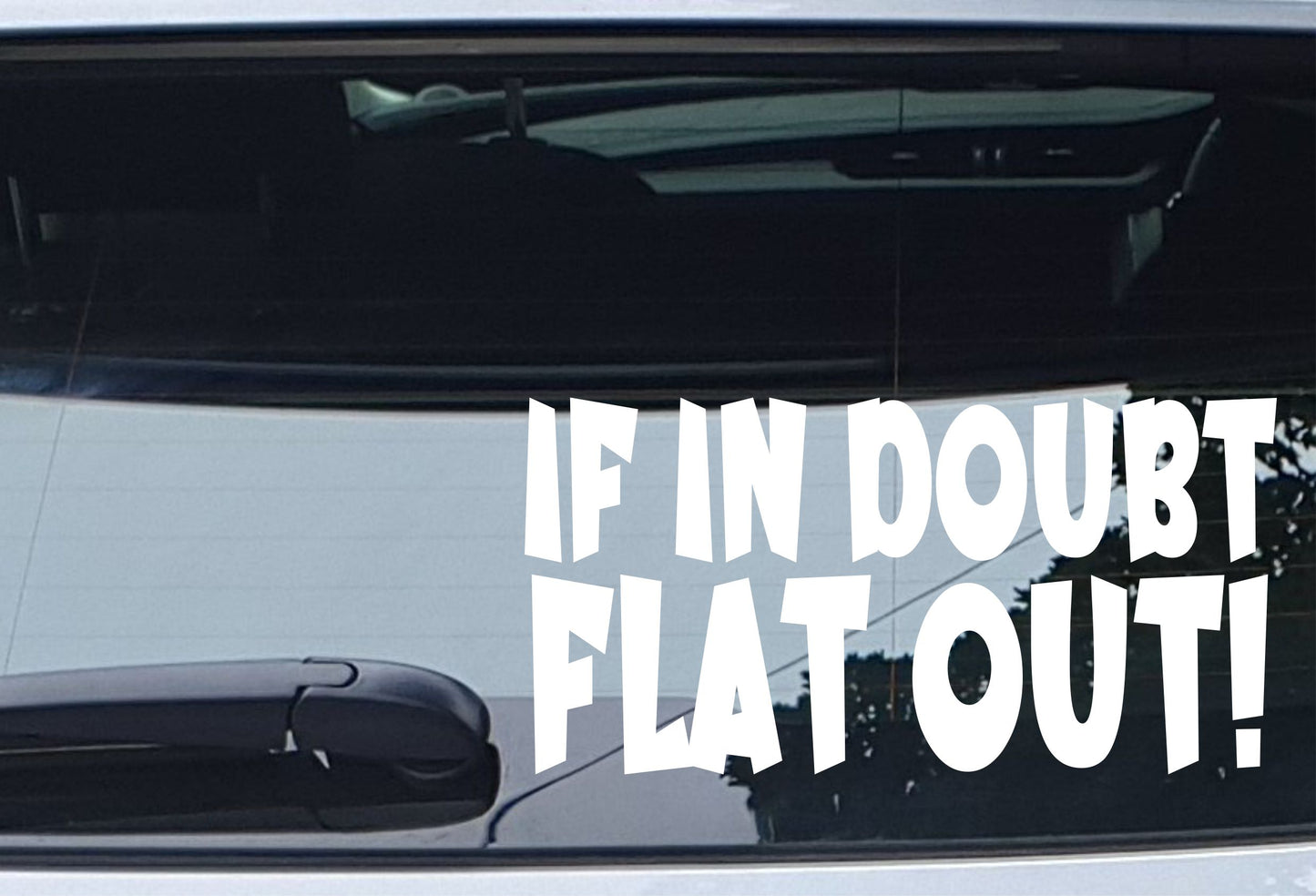Car Sticker If In Doubt Flat Out Funny Novelty Van Window Bumper Boot Door Decal Gift Present
