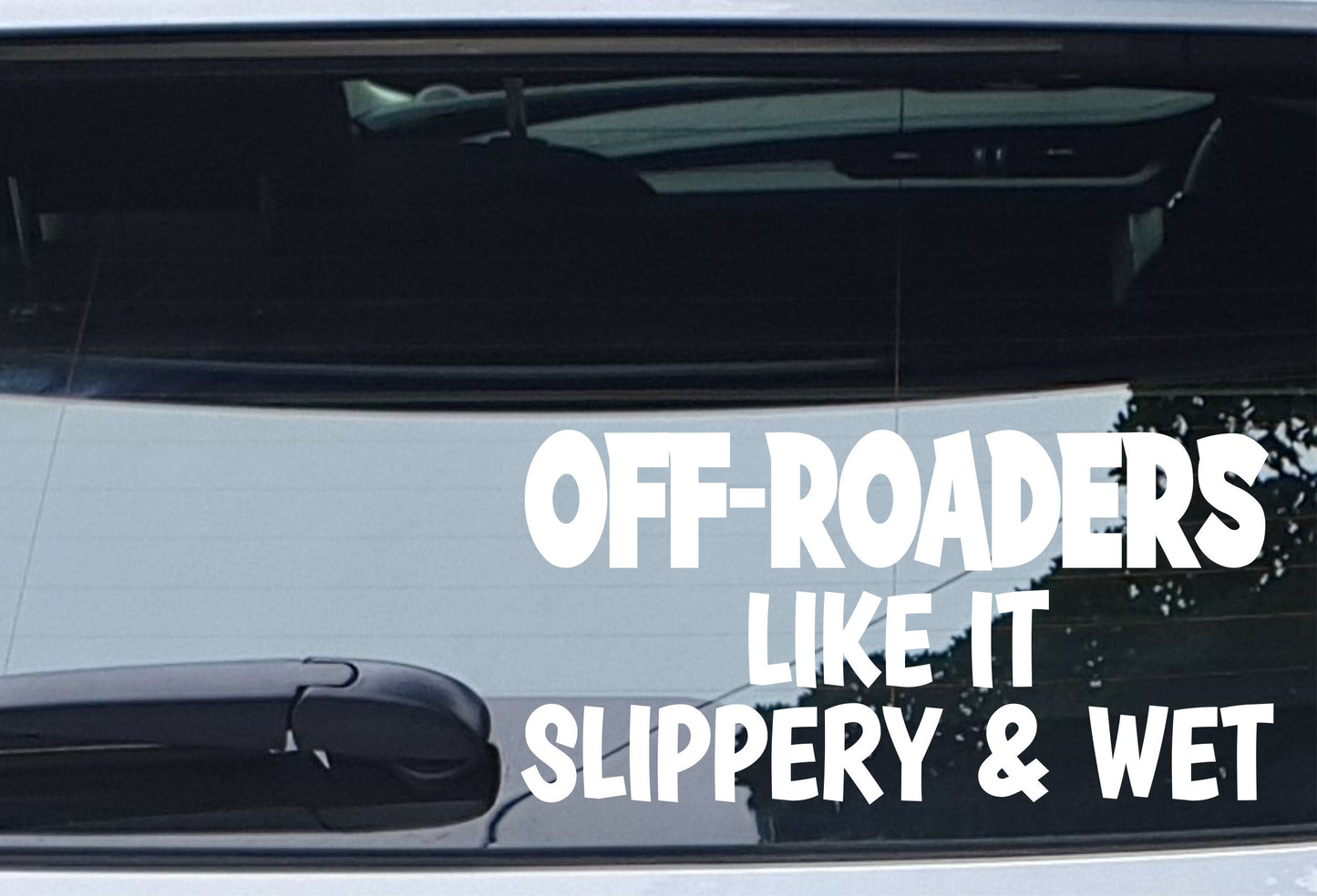 Car Sticker Off Roaders Like It Slippery And Wet Funny Joke Off-Road 4x4 4WD Truck Bumper Boot Door Window Decal Gift Present
