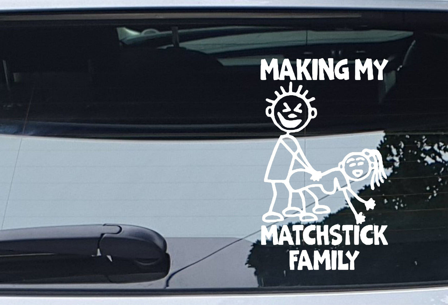 Car Sticker Making My Matchstick Family Funny Joke Nice Cute Novelty Bumper Van Door Window Boot Decal
