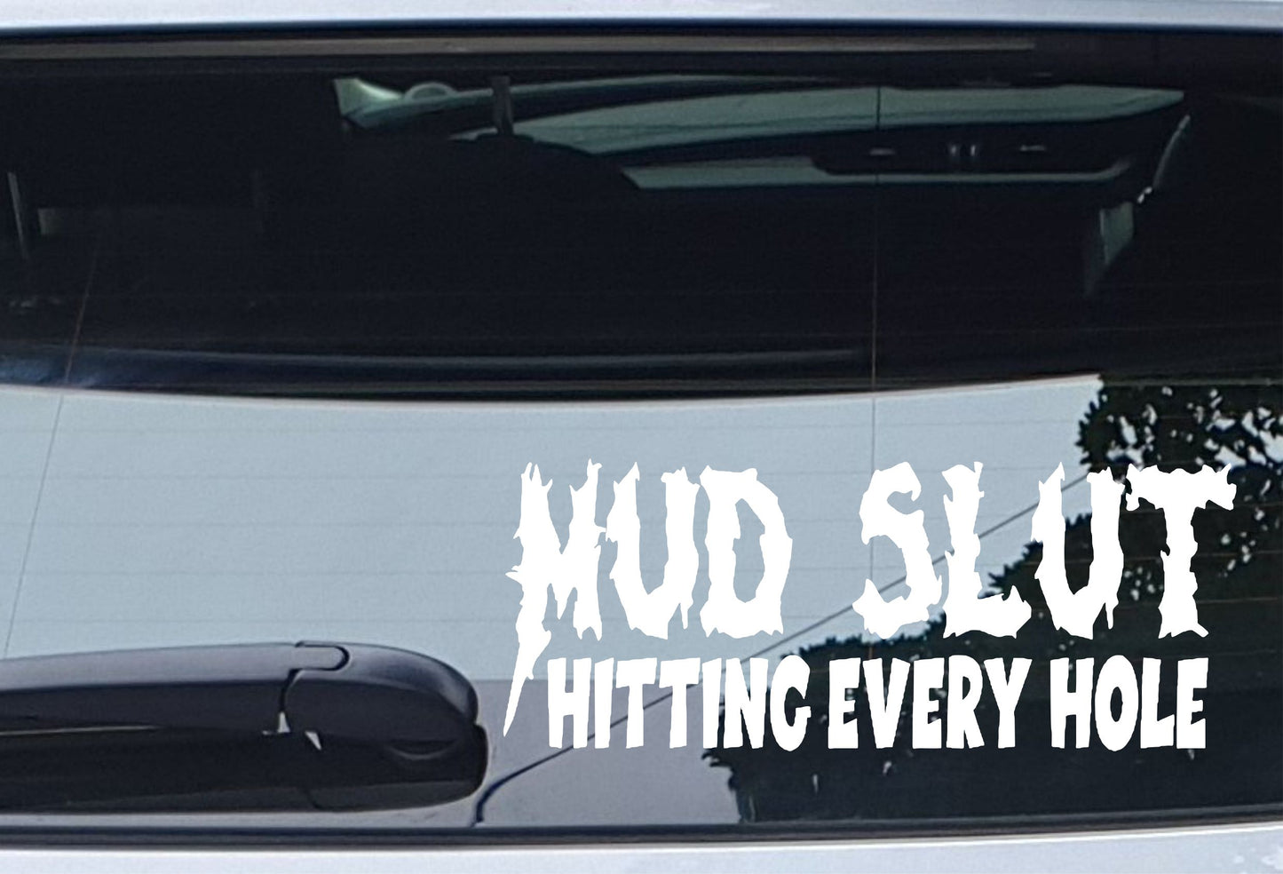Car Sticker Mud Slut Hitting Every Hole Funny Off-Road 4x4 Bumper Van Bonnet Boot Door Window Decal