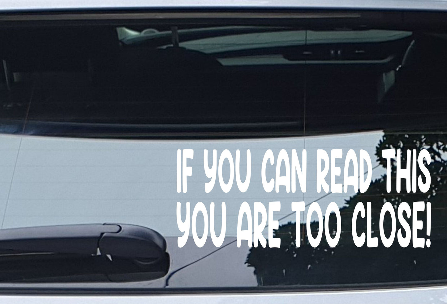 Car Sticker If You Can Read This You Are Too Close Funny Novelty Cute Bumper Door Boot Decal