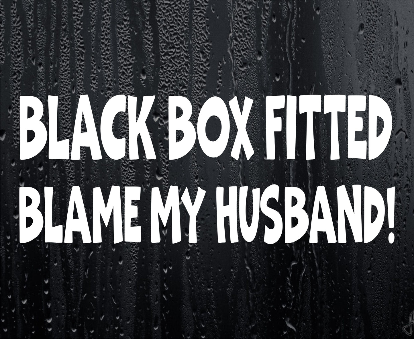 Car Sticker Black Box Fitted Blame My Husband Fun Cute Window Bumper Door New Driver Decal