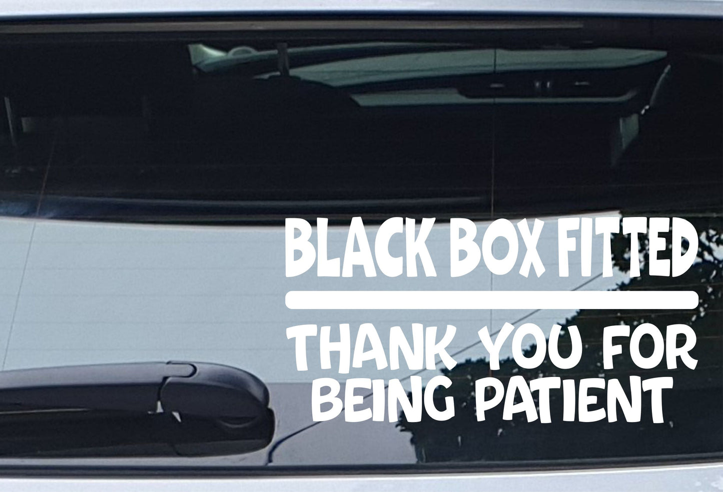 Car Sticker Black Box Fitted Thank You For Being Patient Novelty Bumper Window Boot Door Young Driver Decal Present