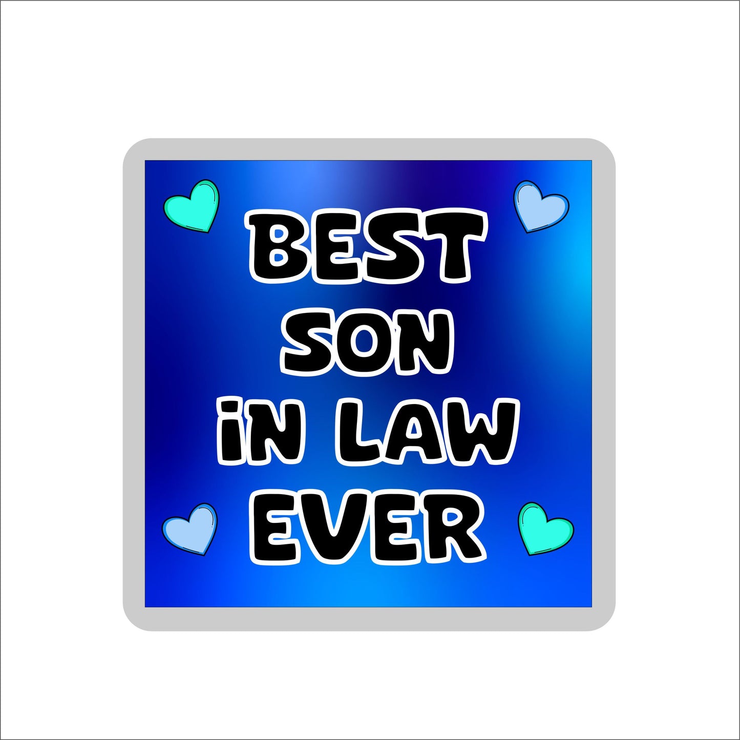 Son in Law Coaster Gift - Best Son in Law Ever - Fun Cute Novelty Present