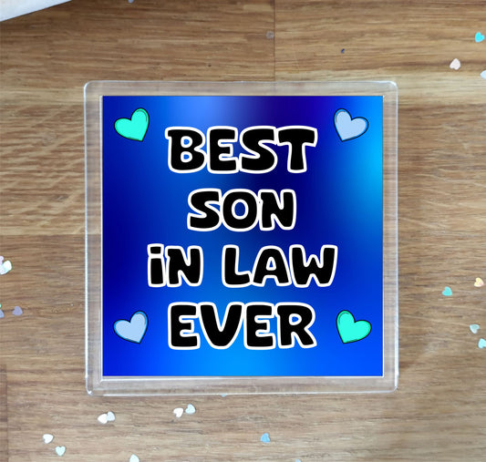 Son in Law Coaster Gift - Best Son in Law Ever - Fun Cute Novelty Present