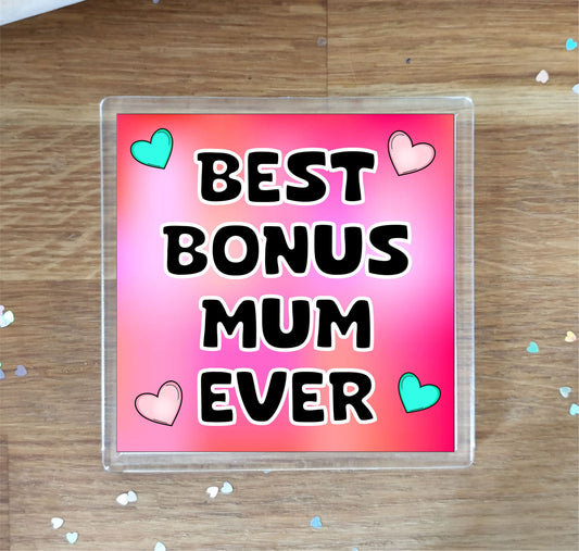 Bonus Mum Coaster Gift - Best Bonus Mum Ever - Fun Cute Novelty Family Present
