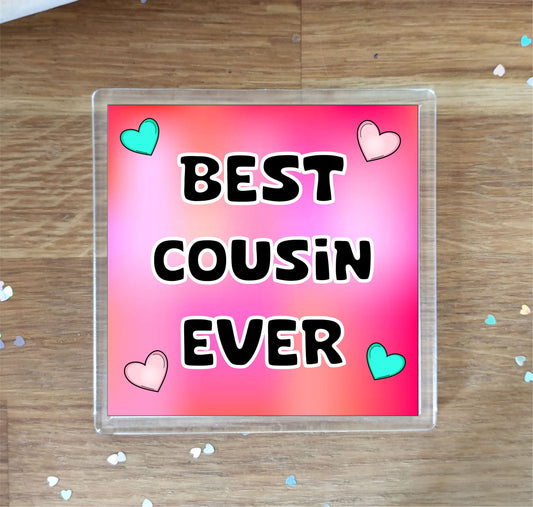 Pink Cousin Coaster Gift - Best Cousin Ever - Fun Cute Novelty Family Present